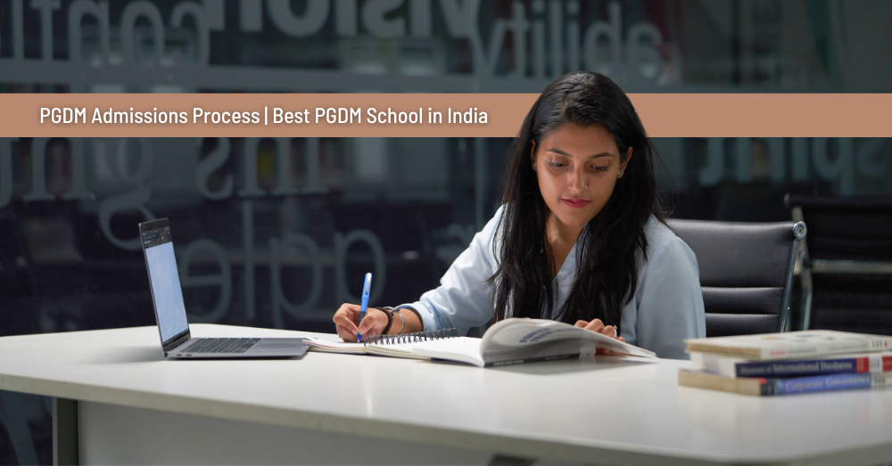 PGDM Admissions Process | Best PGDM School in India