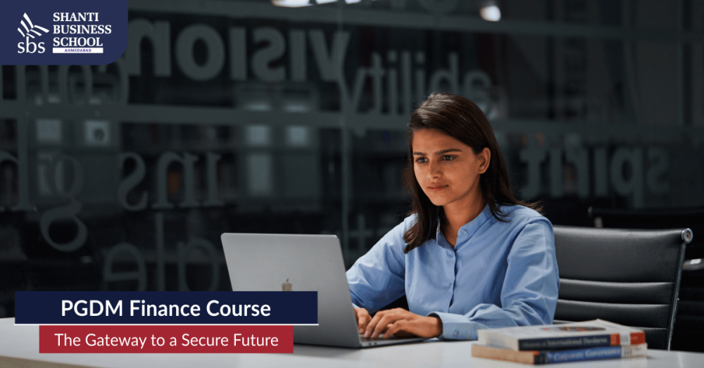 PGDM Finance Courses- The Gateway to a Secure Future